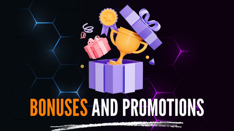 Bonuses and Promotions