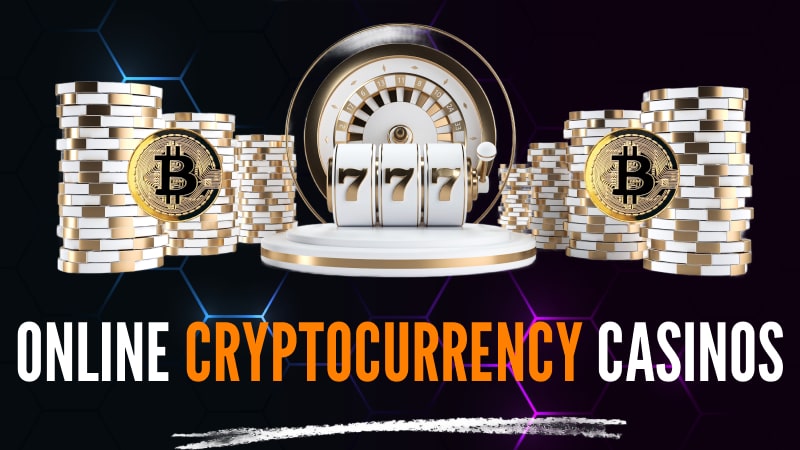 Online cryptocurrency casinos